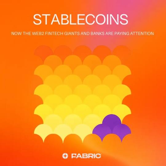 Stablecoins: Now the Web2 Fintech Giants and Banks Are Paying Attention